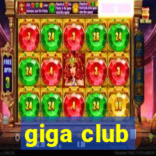 giga club